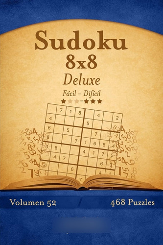 Libro: Sudoku 8x8 Deluxe - De Fácil A Difícil - Volumen 52 -