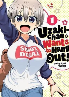 Uzaki-chan Wants To Hang Out! Vol. 1 - Take