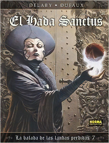 La Balada De Las Landas Perdidas 7, De Delaby. Editorial Norma Editorial, S.a., Tapa Dura En Español
