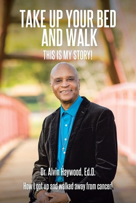 Libro Take Up Your Bed And Walk: This Is My Story! - Hayw...