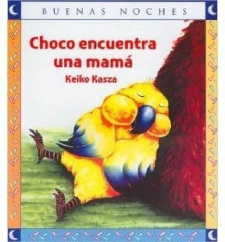 Libro - Choco Encuentra Una Mama (coleccion Buenas Noches) 