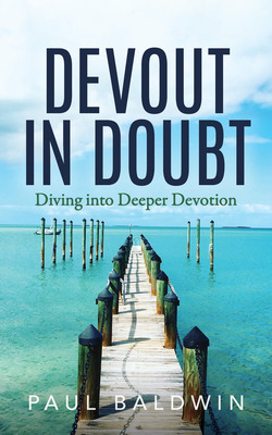 Libro Devout In Doubt: Diving Into Deeper Devotion - Bald...