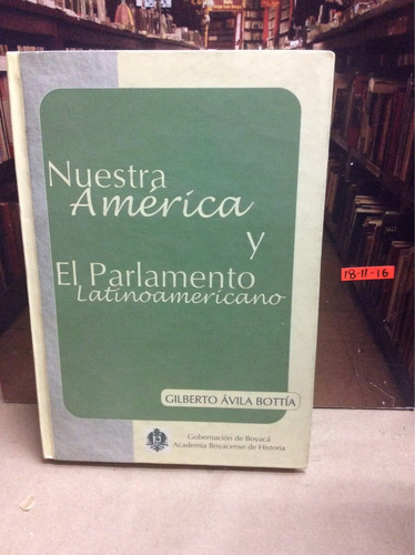 Nuestra América Y El Parlamento Latinoamericano - 1999