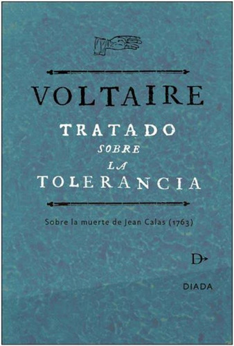 Tratado Sobre La Tolerancia - Voltaire