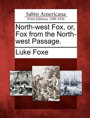 Libro North-west Fox, Or, Fox From The North-west Passage...