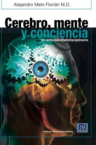 Libro : Cerebro, Mente Y Conciencia: Un Enfoque Multidici...