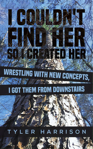 I Couldn't Find Her So I Created Her, De Harrison, Tyler. Editorial Austin Macauley, Tapa Blanda En Inglés