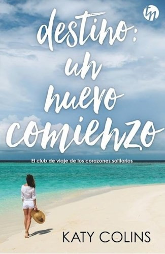 Libro Destino : Un Nuevo Comienzo De Katy Colins