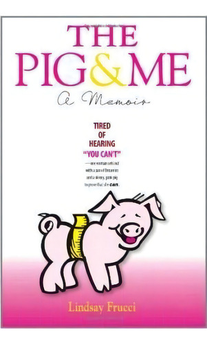 The Pig And Me, De Lindsay Frucci. Editorial Square Hill Publishing, Tapa Blanda En Inglés