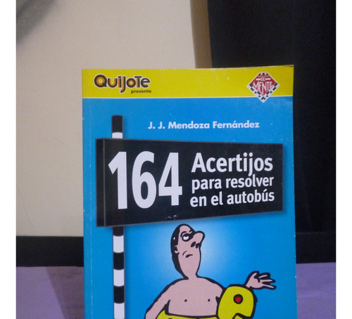 164 Acertijos Para Resolver En El Autobús - Quijote (Usado)