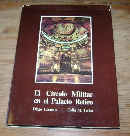 El Circulo Militar En El Palacio Retiro. 1980. Tapa Dur&-.