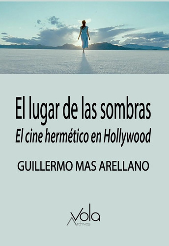 Libro El Lugar De Las Sombras - Mas Arellano, Guillermo