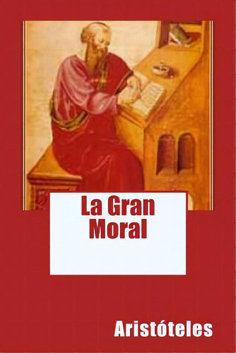 La Gran Moral, De Rivas, Anton. Editorial Createspace, Tapa Blanda En Español
