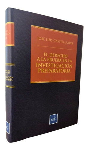 El Derecho A La Prueba En La Investigación Preparatoria