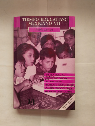 Tiempo Educativo Mexicano 7 Pablo Latapí Uaa 2001 (Usado)