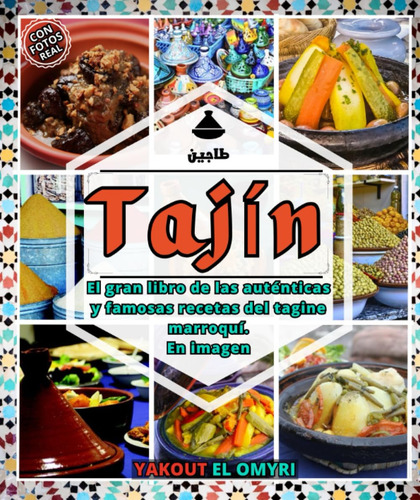 Tajín: El Gran Libro De Auténticas Y Famosas Recetas De Tají
