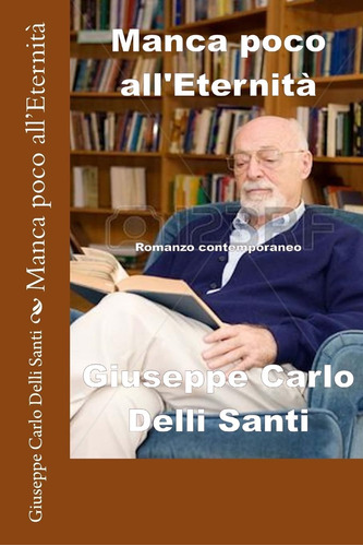 Libro: Manca Poco All Eternità (italian Edition)