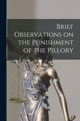 Libro Brief Observations On The Punishment Of The Pillory...