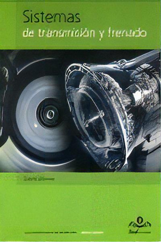 Sistemas De Transmisiãân Y Frenado. Electromecãânica De Vehãâculos, De Alonso Peláez, David., Vol. 1. Editorial Aral Editores, S.a., Tapa Blanda En Español