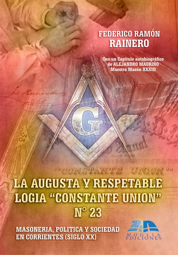 Logia Masónica Constante Unión Nº23 Corrientes Siglo Xx