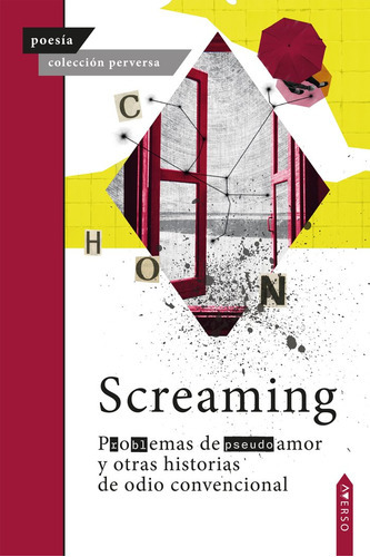 P(r)o(bl)emas De (pseudo) Amor Y Otras Historias De Odio, De , Screaming. Editorial Averso Poesia, Tapa Blanda En Español