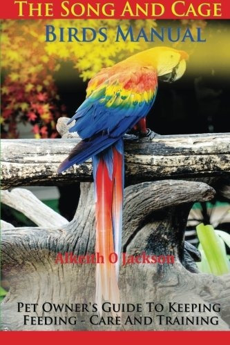 The Song And Cage Birds Manual Pet Owners Guide To Keeping, 