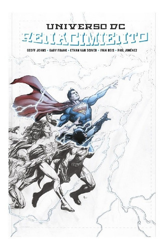 Universo Dc: Renacimiento: Universo Dc: Renacimiento Deluxe, De Geoff Johns. Serie Dc: Renacimiento Editorial Dc - Ecc España, Tapa Dura, Edición 2017 En Español, 2017