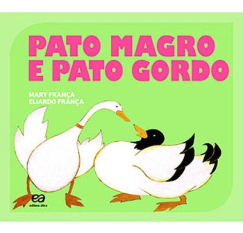 Pato Magro E Pato Gordo: Coleçao Gato E Rato, De França, Eliardo. Editora Ática, Capa Mole, Edição 9ª Edição Em Português