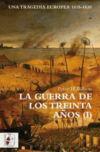 La Guerra De Los Treinta Aãâ±os I, De Wilson, Peter H.. Editorial Desperta Ferro Ediciones, Tapa Blanda En Español