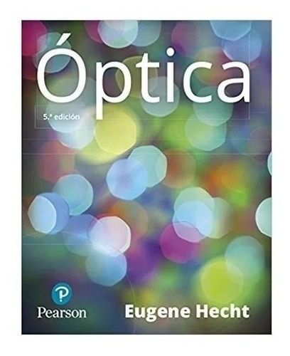 Optica 5ed Hecht Pearson Nuevo!
