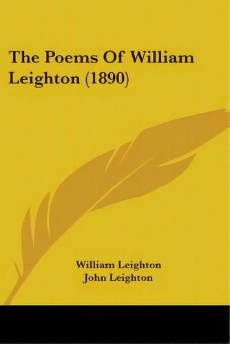 The Poems Of William Leighton (1890), De Leighton, William. Editorial Kessinger Pub Llc, Tapa Blanda En Inglés