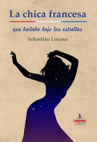 Libro Chica Francesa Que Bailaba Bajo Las Estrellas,la