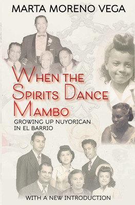 Libro When The Spirits Dance Mambo: Growing Up Nuyorican ...