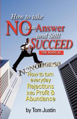 Libro How To Take No For An Answer And Still Succeed: How...