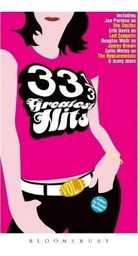 33 1/3 Greatest Hits: V. 1, De Prof David Barker. Editorial Bloomsbury Publishing Plc, Tapa Blanda En Inglés