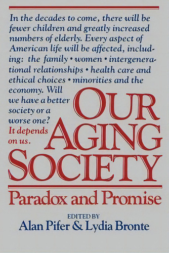 Our Aging Society, De Alan J. Pifer. Editorial Ww Norton Co, Tapa Blanda En Inglés