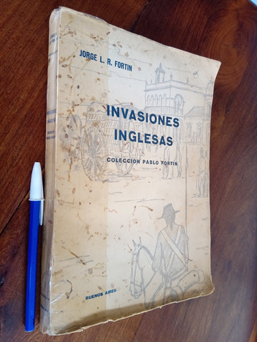 Invasiones Inglesas - Jorge L R Fortín 