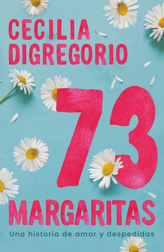 Libro 73 Margaritas - Una Historia De Amor Y Despedidas