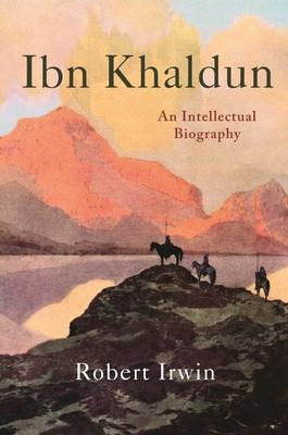 Libro Ibn Khaldun : An Intellectual Biography - Robert Ir...