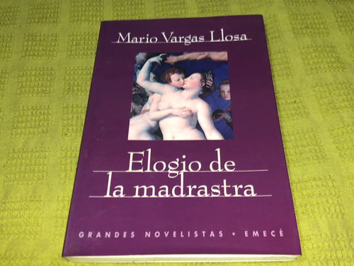 Elogio De La Madrastra - Mario Vargas Llosa - Emecé