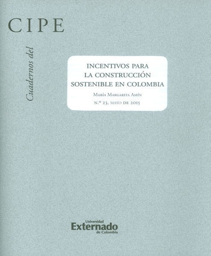 Cuadernos Del Cipe No23 Incentivos Para La Construcción Sost
