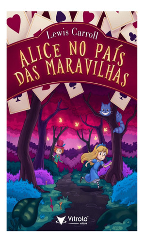 Alice No País Das Maravilhas: Alice No País Das Maravilhas, De Carroll, Lewis. Editora Vitrola, Capa Mole Em Português