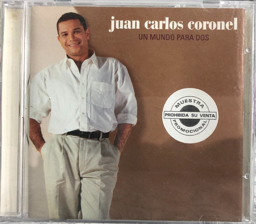 Juan Carlos Coronel - Un Mundo Para Dos