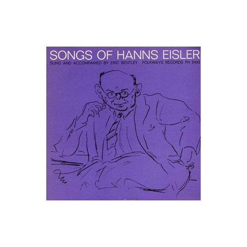 Bentley Eric Songs Of Hanns Eisler Usa Import Cd