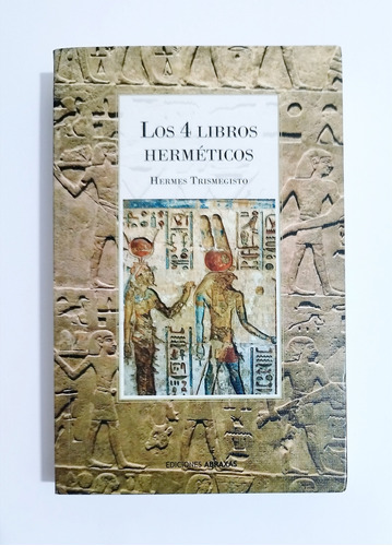 Los 4 Libros Herméticos -  Hermes Trismegisto