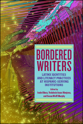 Libro Bordered Writers: Latinx Identities And Literacy Pr...