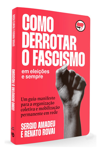 Como Derrotar o Fascismo, de Amadeu, Sergio. Editorial Editora Campos Ltda,EdLab Press Editora Eirele, capa mole em português, 2022