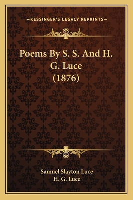 Libro Poems By S. S. And H. G. Luce (1876) - Luce, Samuel...