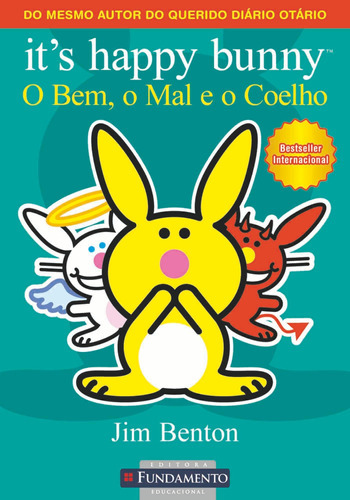 It S Happy Bunny - O Bem, O Mal E O Coelho: Não Aplica, De Jim Benton. Série Não Aplica Editora Fundamento, Capa Mole Em Português