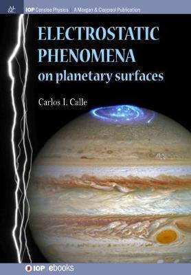 Libro Electrostatic Phenomena On Planetary Surfaces - Car...